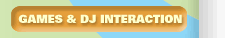 Games & DJ Interaction